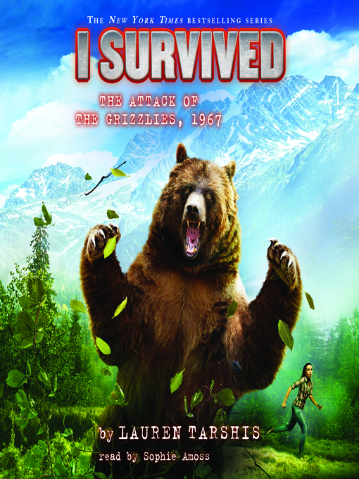 Title details for I Survived the Attack of the Grizzlies, 1967 by Lauren Tarshis - Wait list